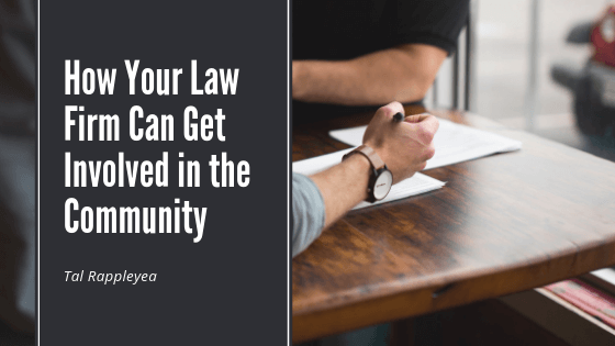 How Your Law Firm Can Get Involved in the Community- Tal Rappleyea