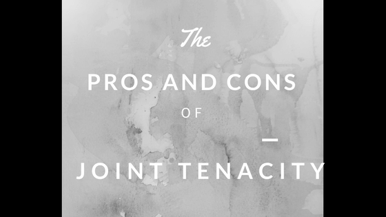 Joint Tenancy | Pros and Cons