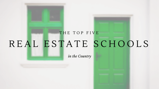 Top 5 Real Estate Schools in the Country